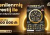 Yenilənmiş “Prestij” lotereyasında yarım milyon uduş sahibini gözləyir