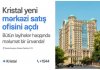 “Kristal” yeni mərkəzi satış ofisini açdı - bütün layihələr artıq bir ünvanda!