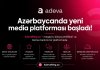 Azərbaycanda yeni media platforması fəaliyyətə başladı – AdevaMeg.az