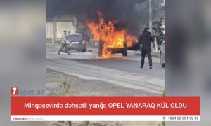 Mingəçevirdə dəhşətli yanğın: OPEL YANARAQ KÜL OLDU
