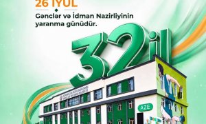26 İYUL AZƏRBAYCAN GƏNCLƏR VƏ İDMAN NAZİRLİYİNİN YARANMA GÜNÜDÜR Arxiv